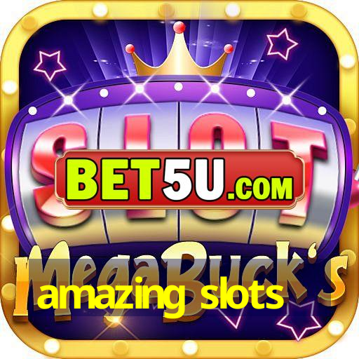 amazing slots